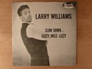Larry Williams Slow Down/Dizzy Miss Lizzy PS Rock & Roll 1958 Specialty