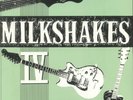 MILKSHAKES, The - Milkshakes IV: The Men With The Golden Guitars (mono) - LP