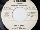 Stanley Mitchell Soul 45 Get It Baby  BW Quit Twistin' My Arm  Promo on Dynamo
