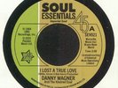 WAGNER, Danny & THE KINDRED SOUL - I Lost A True Love - Vinyl (7
