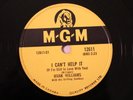 HANK WILLIAMS I Can't Help It / Why Don't You Love Me CANMGM 12611  E-