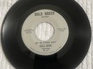 BOLD BREED- ORIGINAL   Northern Soul Rarity   “ Let Me Down Easy” N.C. Label