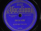 BLIND BOY FULLER: tom cat blues / break of day blues VOCALION Single 78 RPM