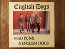 ENGLISH DOGS- MAD PUNX & ENGLISH DOGS - 1983 UK - CLAY - EXCELLENT