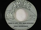 Sweet Soul 45 - Soul Experience - Who's Lips You Been Kissing - Smoke