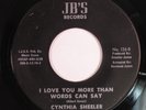 Deep Soul 45 CYNTHIA SHEELER I Love You More Than Words Can Say JB'S HEAR b