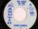 Northern Soul 45 KENNY GAMBLE The Jokes On You ARCTIC VG+ HEAR b