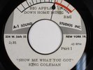 Northern Soul Funk Acetate 45 KING COLEMAN Show Me What You Got A-1 SOUND HEAR b