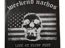 WEEKEND NACHOS/WOJCZECH - 'Live At Fluff Fest' 7
