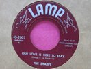 THE SHARPS - Our Love is Here to Stay / Lock My Heart - clean 45 rpm - Lamp 2007