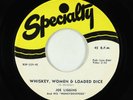 R&B 45 - Joe Liggins - Whiskey, Women & Loaded Dice - Specialty VG+
