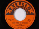 R&B Rocker Mod 45 - Chuck Brown - Hard Times At My Door - Excello VG++