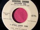 THE ORIGINALS - I Still Love You - Promo 45 rpm - Original Sound 13