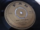 TEDDY KING/SKINHEAD REGGAE/FAB 45/BABY I GOT NEWS - MEXICAN DIVORCE