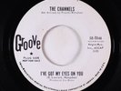 Northern Soul 45 - Channels - I've Got My Eyes On You - Groove VG++