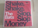 The Bats                Shake Shake Slop Slop