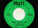 Northern Soul Funk 45 - Carol Jones - Don't Destroy Me - Mutt - strings version