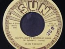 ELVIS PRESLEY: happy, happy birthday baby / tweedle dee SUN 7