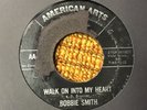 45 RPM Bobbie Smith AMERICAN ARTS 2 Walk into  my Heart SOUL VG-
