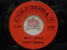 Marty Robbins – Big Iron / Saddle Tramp, 45 RPM VG+ (29B)