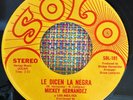 MICKEY HERNANDEZ - Le Dicen La Negra / RARE CHICANO NORTHERN SOUL LATIN 45 Solo