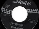 Mickey Lee Lane  Swan 4222 Hey Sah-Lo-Ney '65 DJ Garage/Northern Soul RARE MINT-