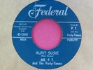 MR. P.T. & THE PARTY-TIMERS - Aunt Susie / Crazy Sadie - NM 45 rpm Federal 12418