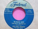 JESSE POWELL with FLUFFY HUNTER - The Walkin' Blues - 45 rpm - Federal 12056