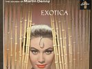 MARTIN DENNY Exotica  - 1959 1st Press Liberty Stereo LP - BEAUTIFUL EX