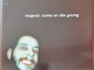 MOGWAI Come On Die Young Double LP  1999 Chemical Underground chem033