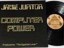 JAMIE JUPITOR COMPUTER POWER THE EGYPTIAN LOVER 12
