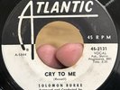 RARE R&B Northern Soul Promo 45 SOLOMON BURKE Cry To Me ATLANTIC VG++ New Breed