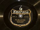 EMERSON  3109  HE'S THE LAST WORD  GERTRUDE DWYER   78 RECORD  HONEY DUKE