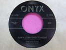 THE VELOURS - Can I Come Over Tonight - clean 45 rpm - Onyx 512