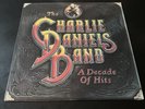 THE CHARLIE DANIELS BAND - A Decade Of Hits 1983 Vinyl LP Record EPIC FE 38795
