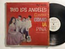 TRIO LOS ANGELES CANTAN COMO LA PINA BLC RECORDS PUERTO RICO RARE LATIN LP