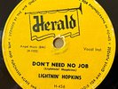 BLUES 78 ; LIGHTNIN' HOPKINS  HERALD  Don't Need Noi Job/ My Baby's Gone