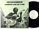 Fenton Robinson - Somebody Loan Me A Dime LP - Alligator VG+