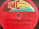 Jose Manuel Calderon Prisionera De Luzbel / Dondequiera Que Estes 78 RPM EX #757