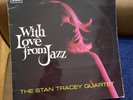 THE STAN TRACEY QUARTET-WITH LOVE FROM JAZZ 1968 UK JAZZ