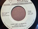 RICHARD MERRITT   CAN I GET A REBATE  DELTRON   Rare Orig. MODERN SOUL / FUNK 45