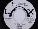 Modern Soul 45 FLOWERS For Real LA XPRESSIO VG++ HEAR c