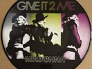 Madonna – Give It 2 Me. Vinyl 12” Picture Disc