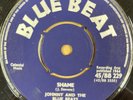 Johnny & the Blue Beats-Shame/Ball and Chain- OG UK Blue Beat 7