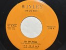 Group 45 Rpm By The Jesters On Winley #218 “So Strange/Love No One But You”