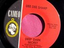DEE DEE SHARP - Deep Dark Secret / Good - 45 rpm - Cameo 335