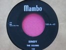 THE SQUIRES - Sindy / Do-Be-Do-Be-Wop-Wop - NM- 45 rpm - Mambo 105