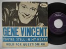 GENE VINCENT You're Still In My Heart 45 7