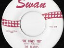 The Beatles She Loves You / I'll Get You Swan Records S-4152-S R-1 NM 45