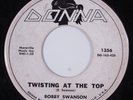Rockabilly Garage 45 BOBBY SWANSON Twisting At The Top DONNA promo HEAR k